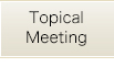 Topical Meeting